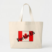 F*ckin Eh (Canadian Flag) Tote Bags