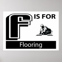 F Is For Flooring Poster