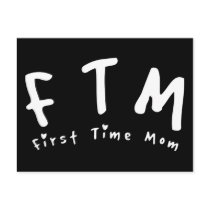 F.T.M. First Time Mom Postcard