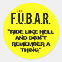 F.U.B.A.R., TEAM, "RIDE LIKE HELL ... - Customized Round Sticker