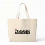Fa La La La La Blah Blah Blah Xmas Canvas Bags