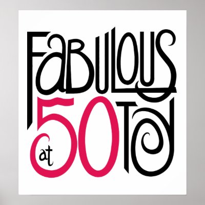 Fabulous at 50 Poster by floatinglemons