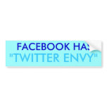Facebook Envy Twitter Bumper Sticker
