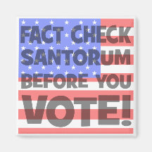 fact check Santorum Fridge Magnets