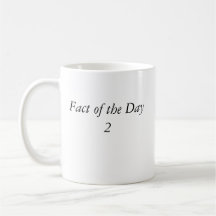 Fact of the Day 2 Coffee Mug