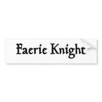 Faerie Knight Bumper Sticker