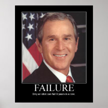 Failure : George Bush Posters