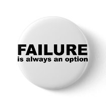 failure is always an option pinback button