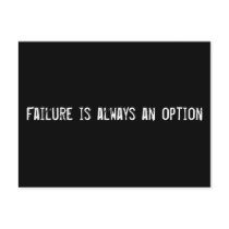 Failure is always an option