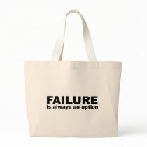 failure is always an option tote bags
