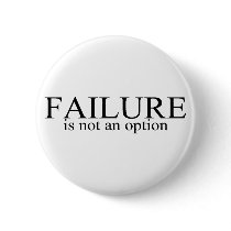 Failure Is Not An Option Pin