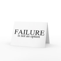 Failure Is Not An Option Cards