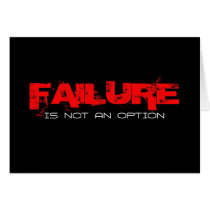 FAILURE Is not an Option Greeting Cards