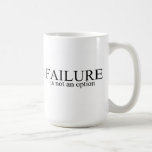 Failure Is Not An Option Coffee Mugs