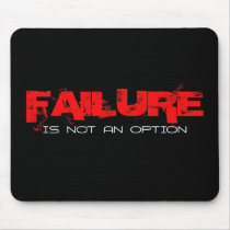 FAILURE Is not an Option Mousepads