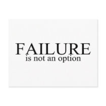 Failure Is Not An Option Postcard