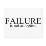 Failure Is Not An Option Post Card