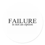 Failure Is Not An Option Stickers