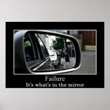 Failure: It's what's in the mirror Print