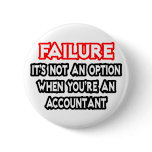 Failure...Not an Option...Accountant