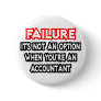 Failure...Not an Option...Accountant