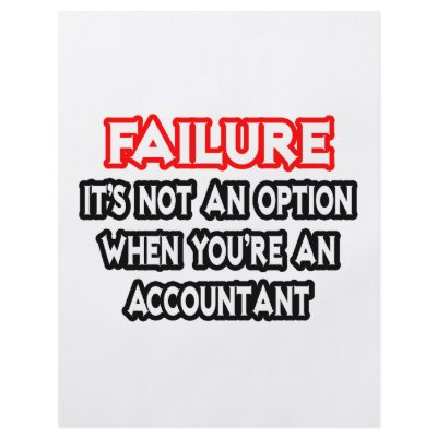 Failure...Not an Option...Accountant by accountantshirts