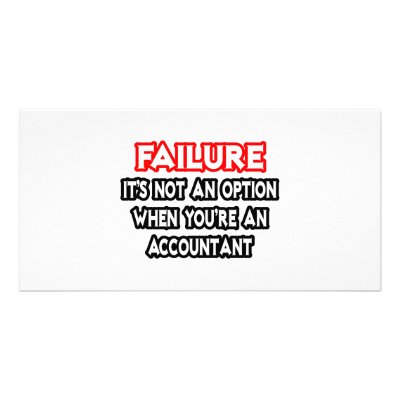 Failure...Not an Option...Accountant by accountantshirts