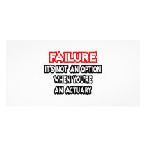 Failure...Not an Option...Actuary