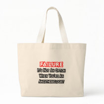 Failure...Not an Option...Anesthesiologist Tote Bag