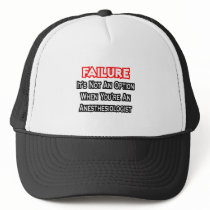 Failure...Not an Option...Anesthesiologist
