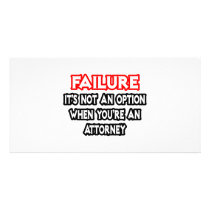 Failure...Not an Option...Attorney