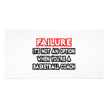 Failure...Not an Option...Basketball Coach Photo Card