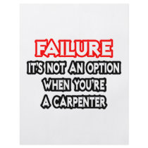 Failure...Not an Option...Carpenter