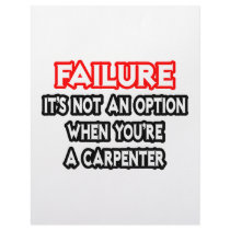 Failure...Not an Option...Carpenter