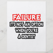 Failure...Not an Option...Dentist Full Color Flyer