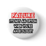 Failure...Not an Option...Ecologist