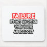 Failure...Not an Option...Ecologist