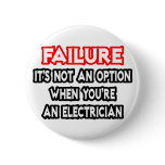 Failure...Not an Option...Electrician