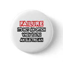 Failure...Not an Option...Electrician