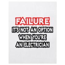 Failure...Not an Option...Electrician