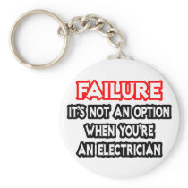 Failure...Not an Option...Electrician