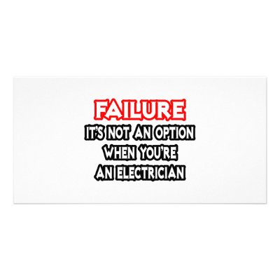 Failure...Not an Option...Electrician by Electrician_Shirts