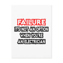 Failure...Not an Option...Electrician