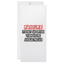 Failure...Not an Option...Electrician