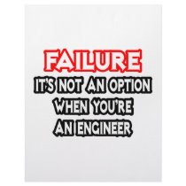 Failure...Not an Option...Engineer