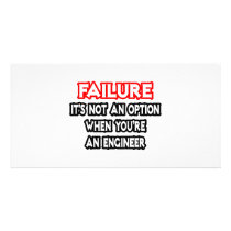Failure...Not an Option...Engineer