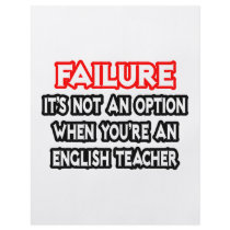 Failure...Not an Option...English Teacher