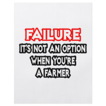 Failure...Not an Option...Farmer