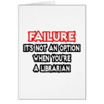Failure...Not an Option...Librarian