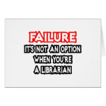 Failure...Not an Option...Librarian